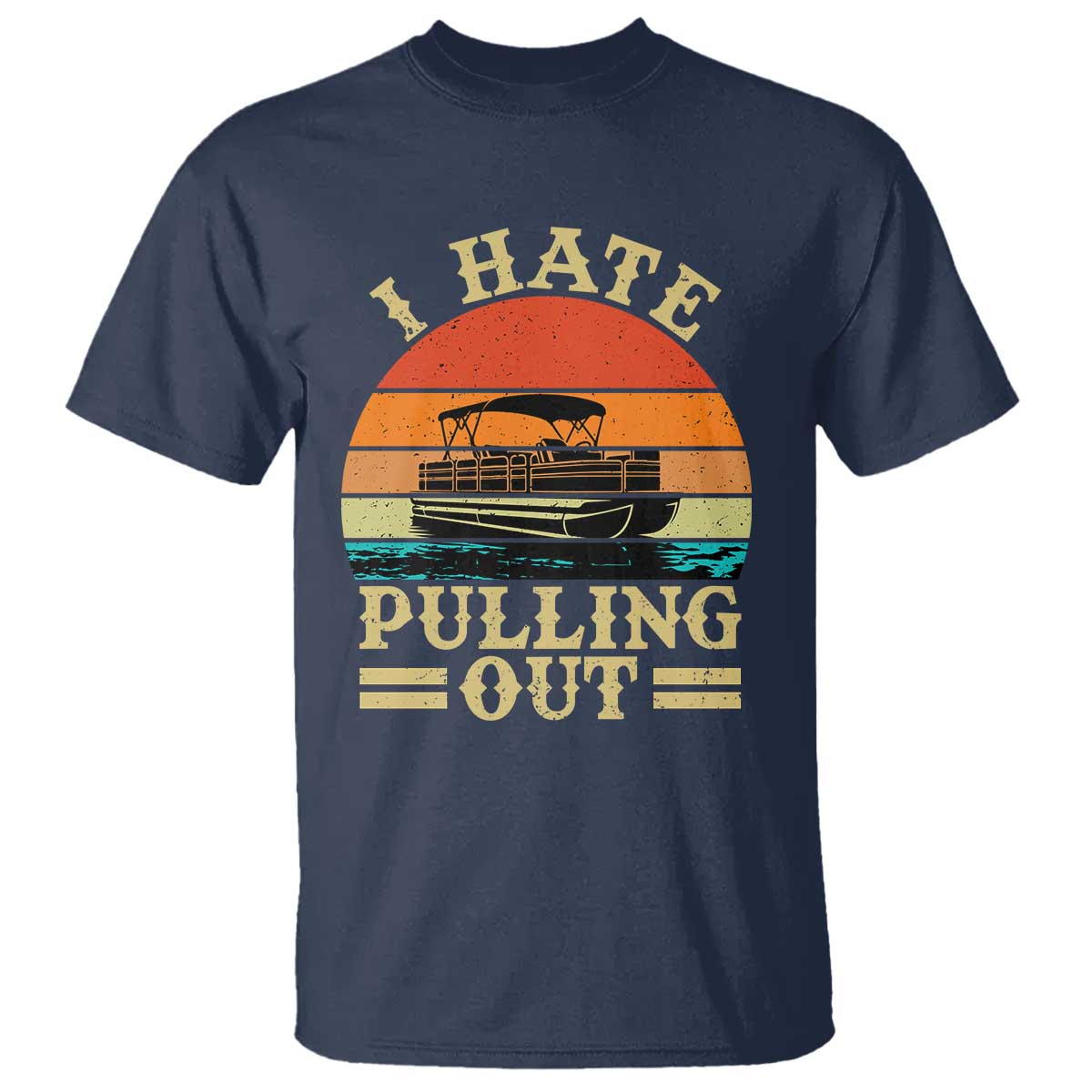 funny-boating-boat-captain-t-shirt-i-hate-pulling-out-vintage-retro