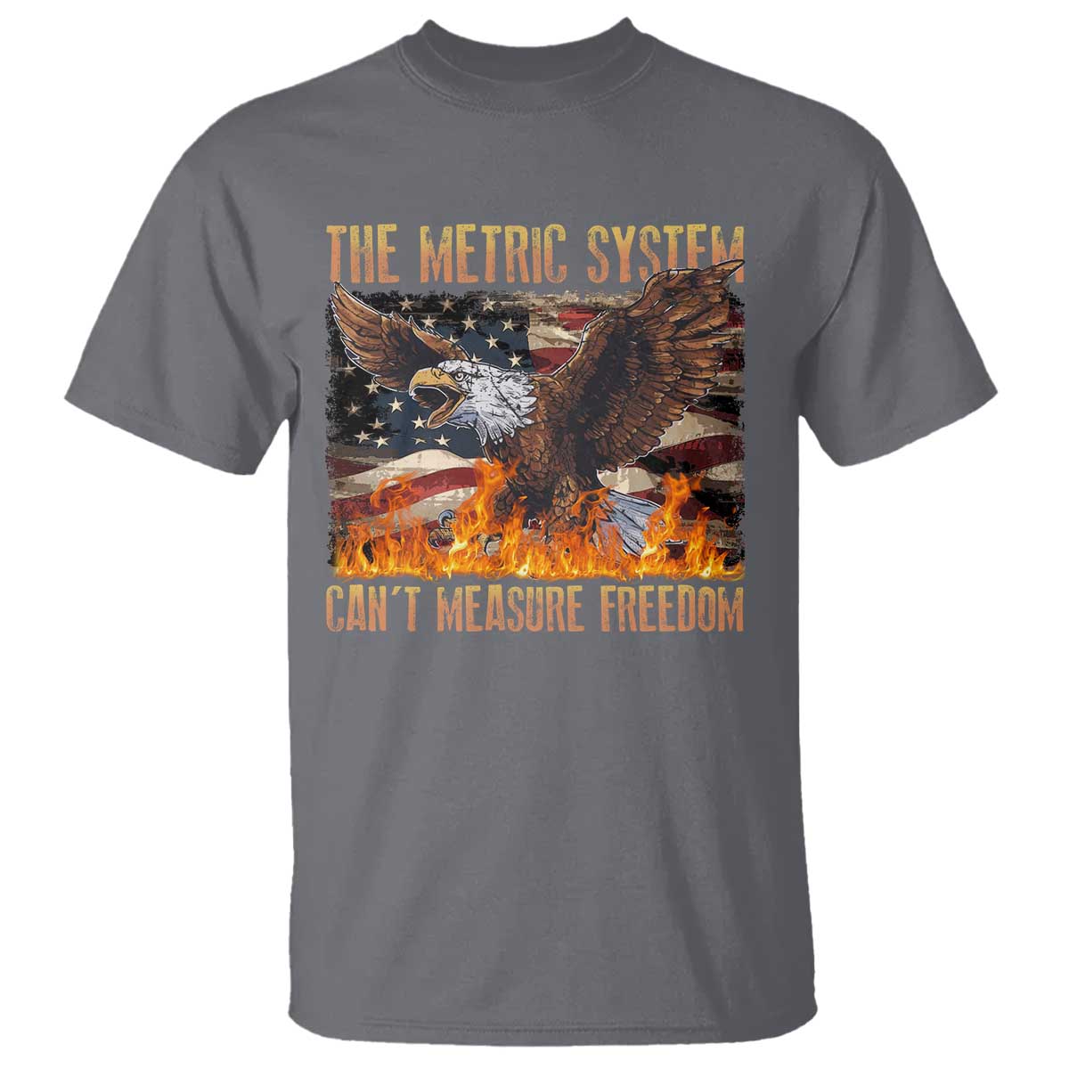funny-the-metric-system-cant-measure-freedom-t-shirt-4th-of-july-fire-eagle-usa-flag-meme