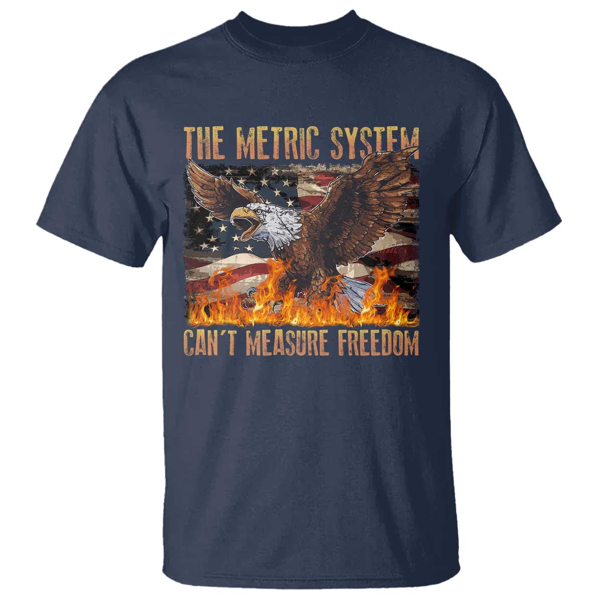funny-the-metric-system-cant-measure-freedom-t-shirt-4th-of-july-fire-eagle-usa-flag-meme