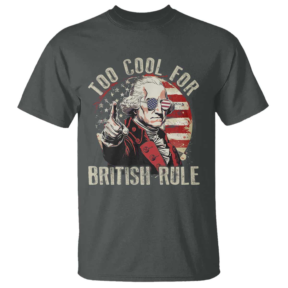 funny-too-cool-for-british-rule-t-shirt-george-washington-usa-american-flag-4th-of-july