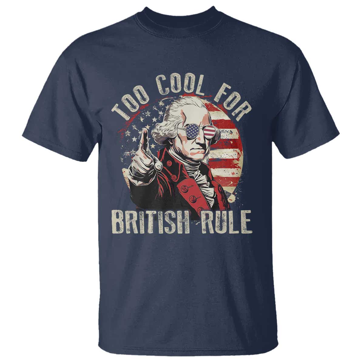 funny-too-cool-for-british-rule-t-shirt-george-washington-usa-american-flag-4th-of-july