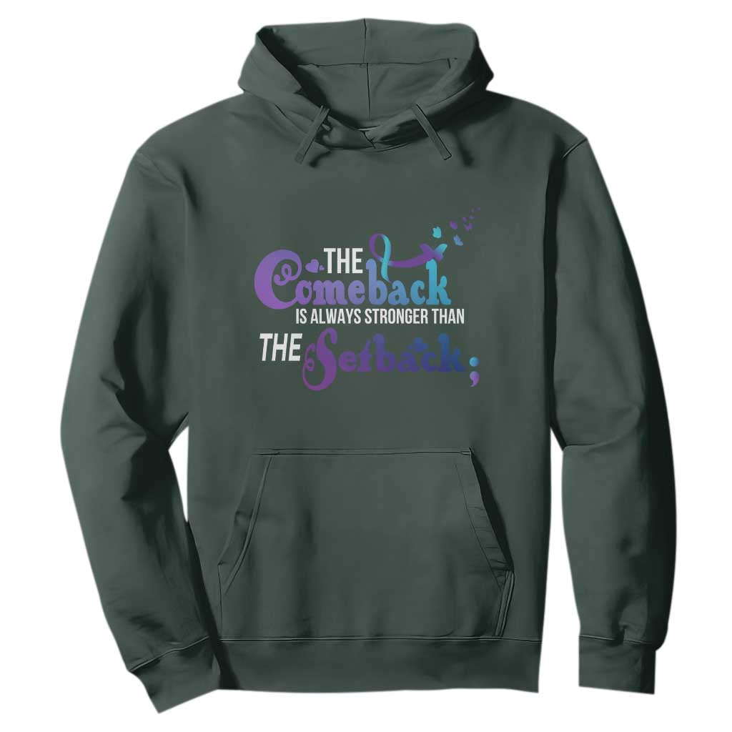 Suicide Prevention Support Hoodie The Comeback Is Always Stronger Than The Setback Semicolon