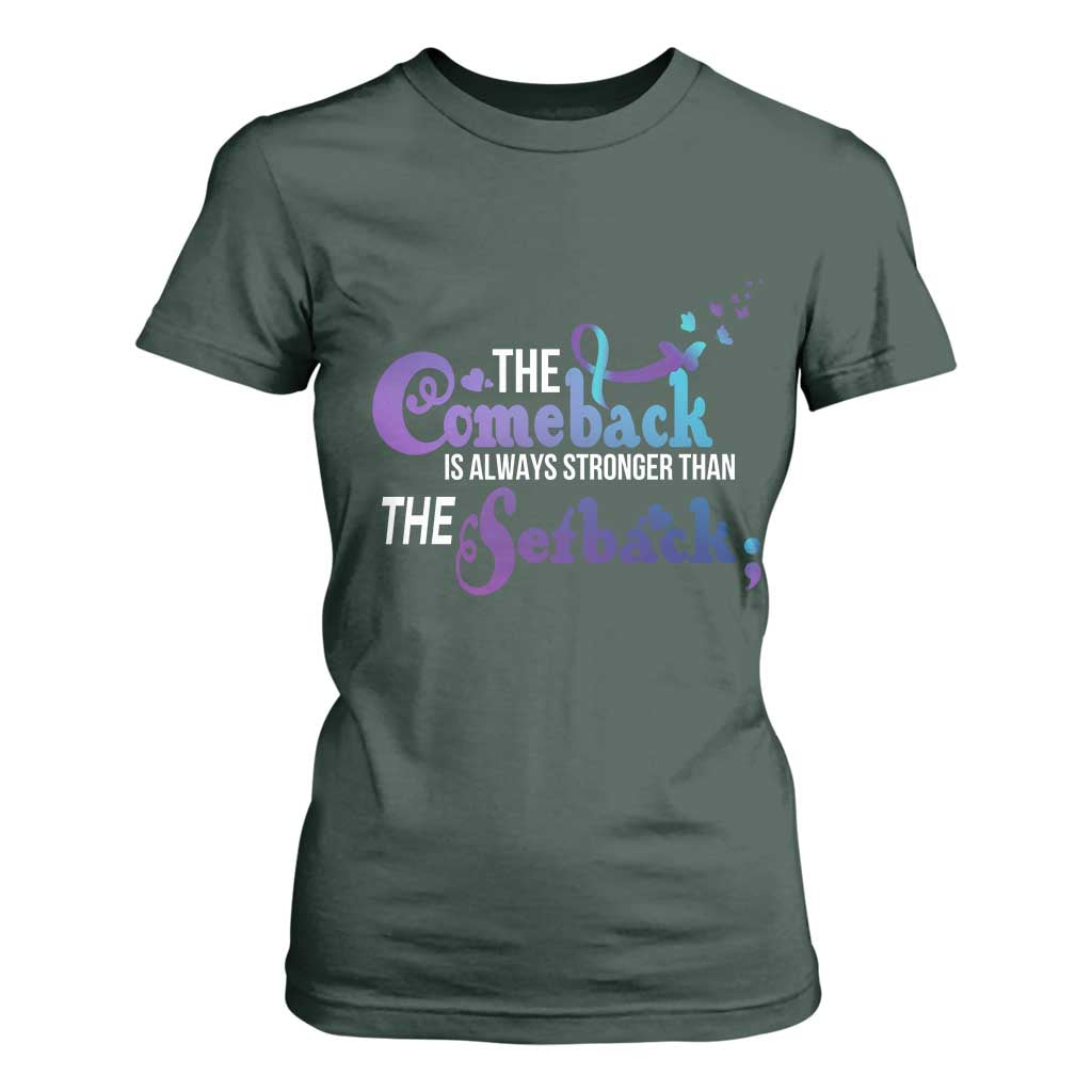 Suicide Prevention Support T Shirt For Women The Comeback Is Always Stronger Than The Setback Semicolon