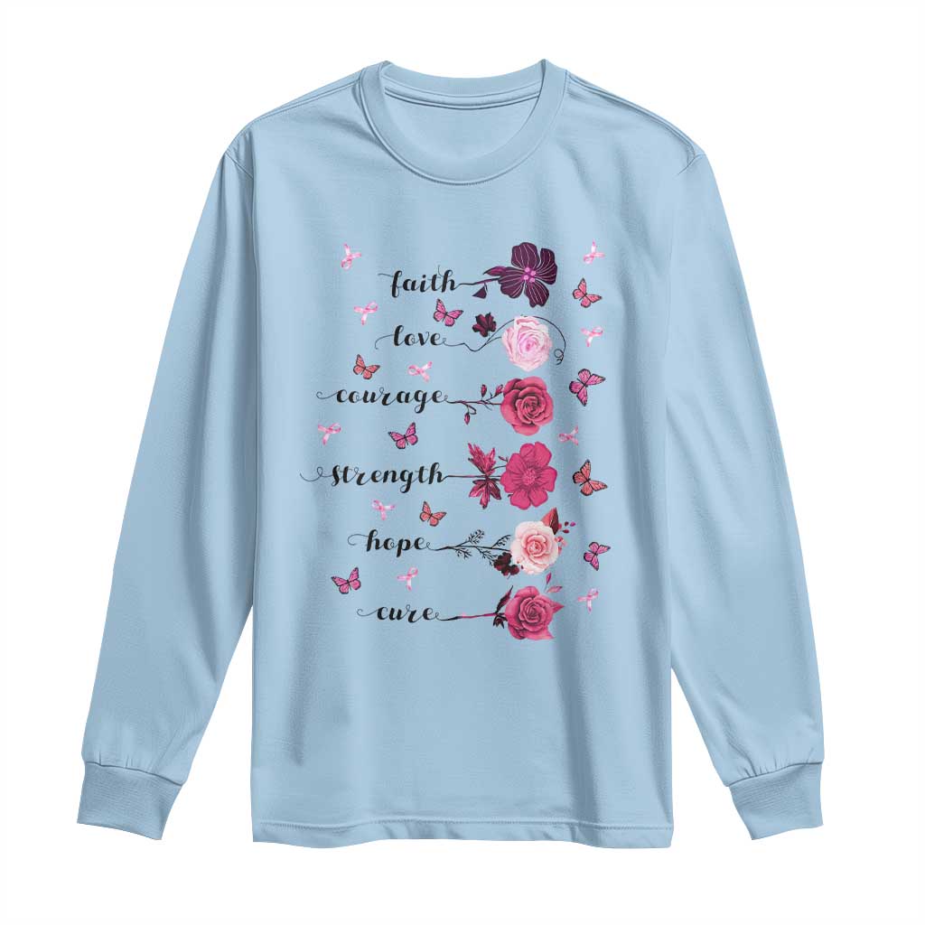 Breast Cancer Support Long Sleeve Shirt Faith Love Courage Strength Hope Cure Pink Flower Roses Butterfly