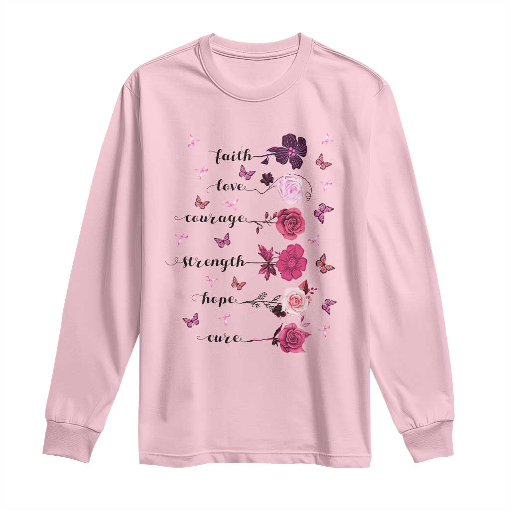 Breast Cancer Support Long Sleeve Shirt Faith Love Courage Strength Hope Cure Pink Flower Roses Butterfly