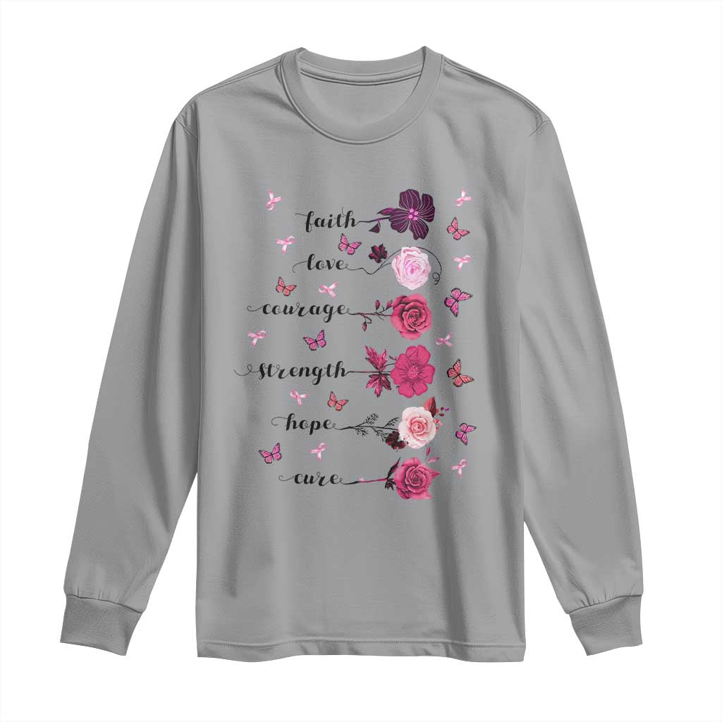 Breast Cancer Support Long Sleeve Shirt Faith Love Courage Strength Hope Cure Pink Flower Roses Butterfly