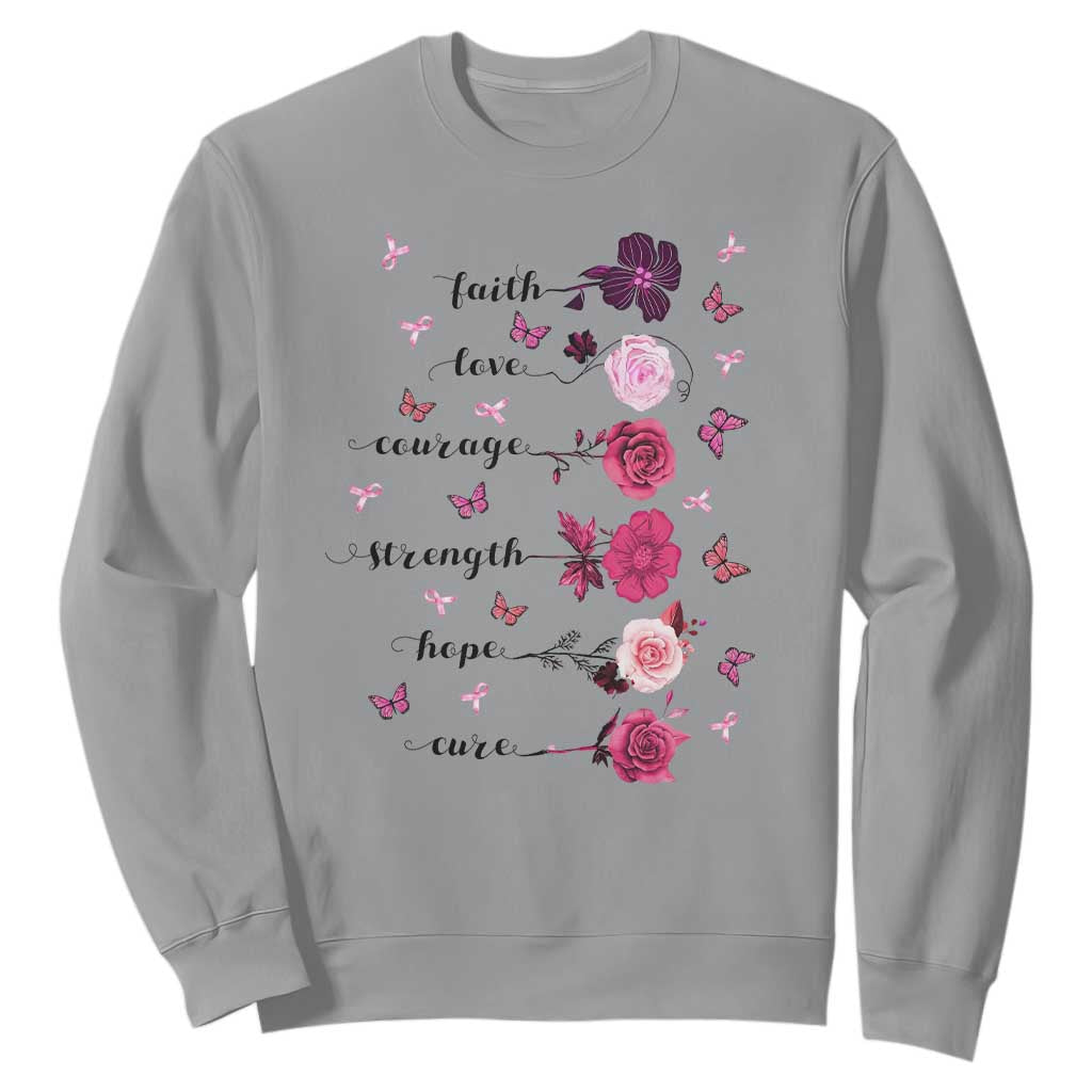 Breast Cancer Support Sweatshirt Faith Love Courage Strength Hope Cure Pink Flower Roses Butterfly
