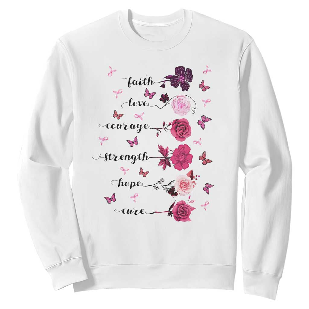 Breast Cancer Support Sweatshirt Faith Love Courage Strength Hope Cure Pink Flower Roses Butterfly