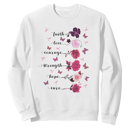 Breast Cancer Support Sweatshirt Faith Love Courage Strength Hope Cure Pink Flower Roses Butterfly