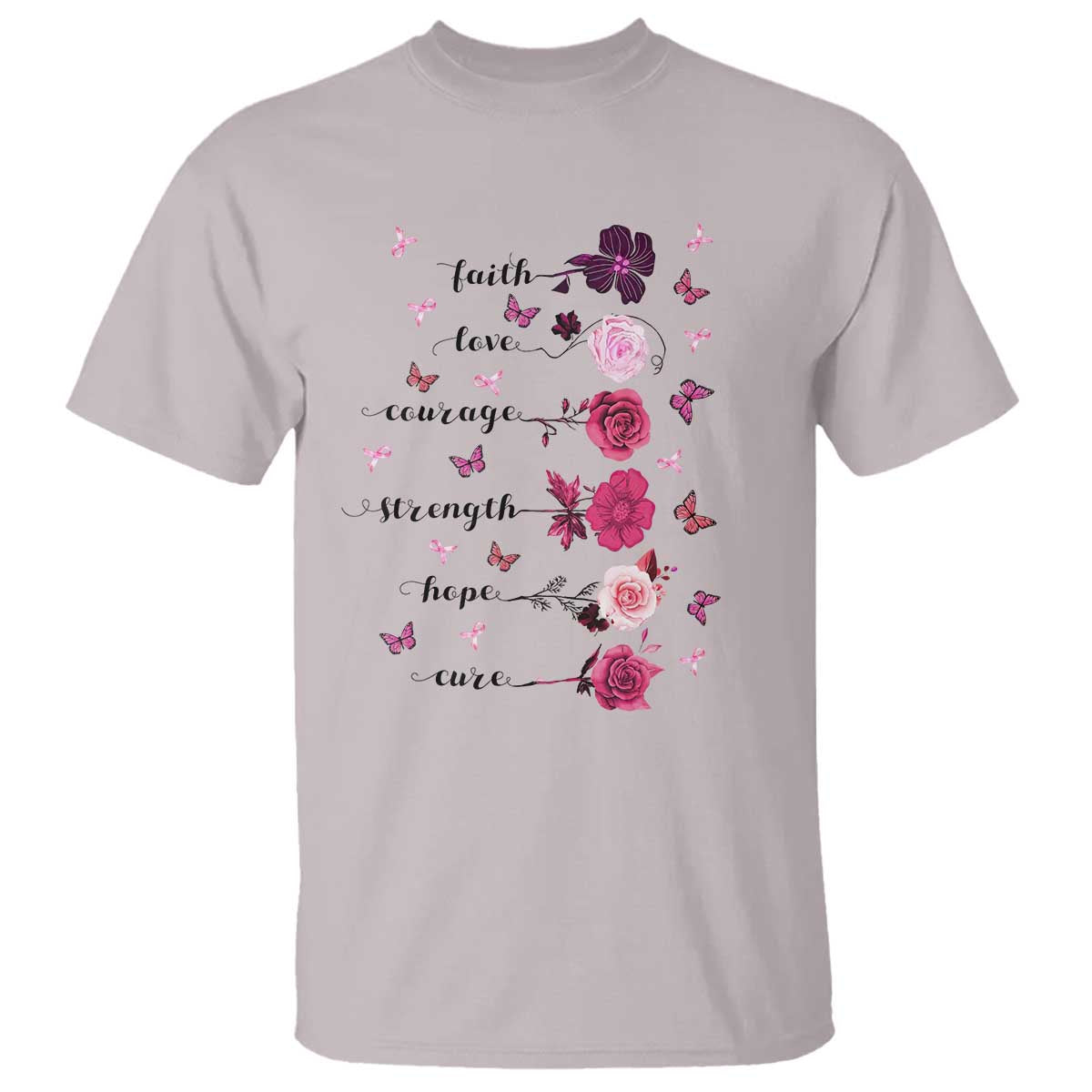 Breast Cancer Support T Shirt Faith Love Courage Strength Hope Cure Pink Flower Roses Butterfly