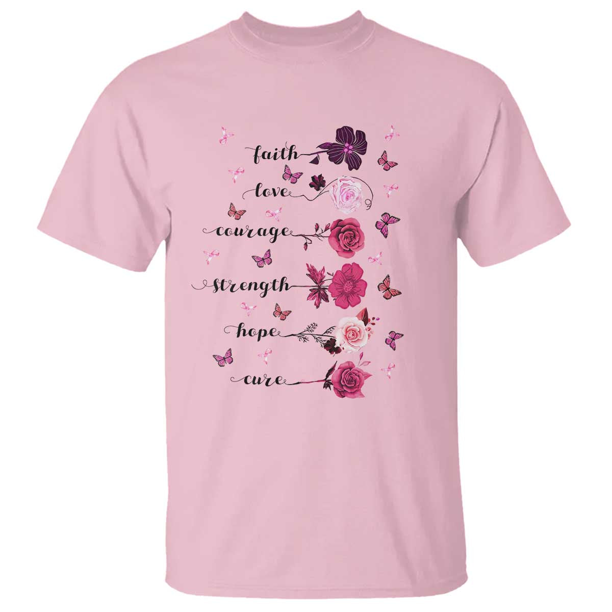 Breast Cancer Support T Shirt Faith Love Courage Strength Hope Cure Pink Flower Roses Butterfly