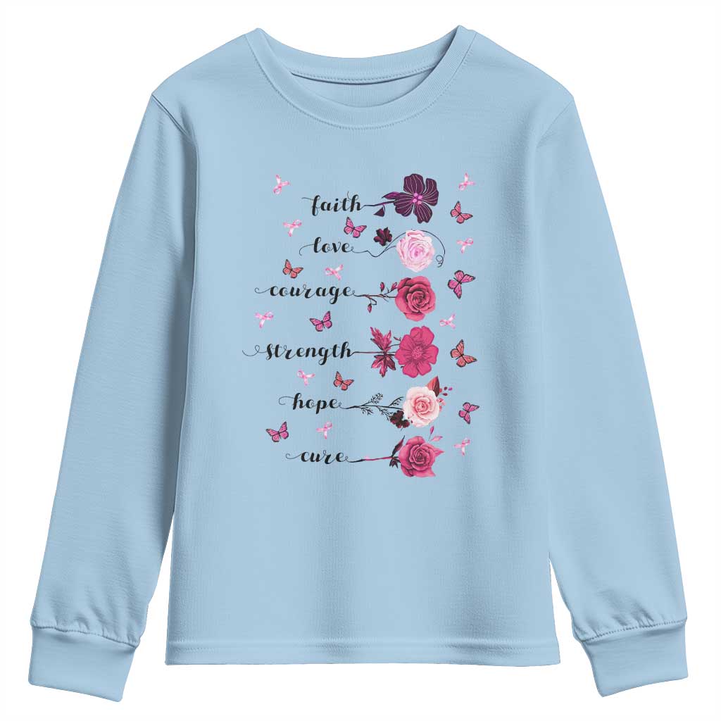 Breast Cancer Support Youth Sweatshirt Faith Love Courage Strength Hope Cure Pink Flower Roses Butterfly