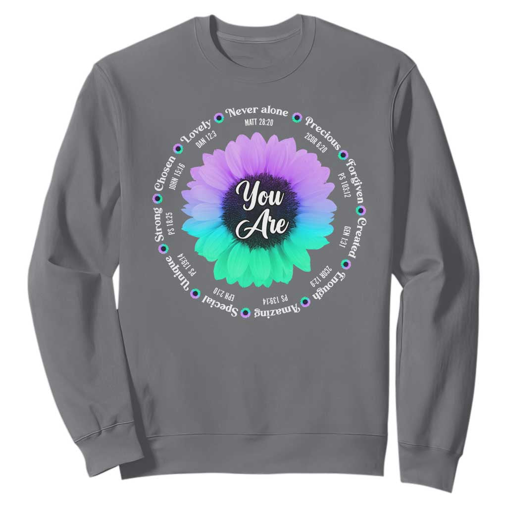 Suicide Prevention Support Sweatshirt You Are Never Alone Enough Amazing Special Strong Lovely Sunflower