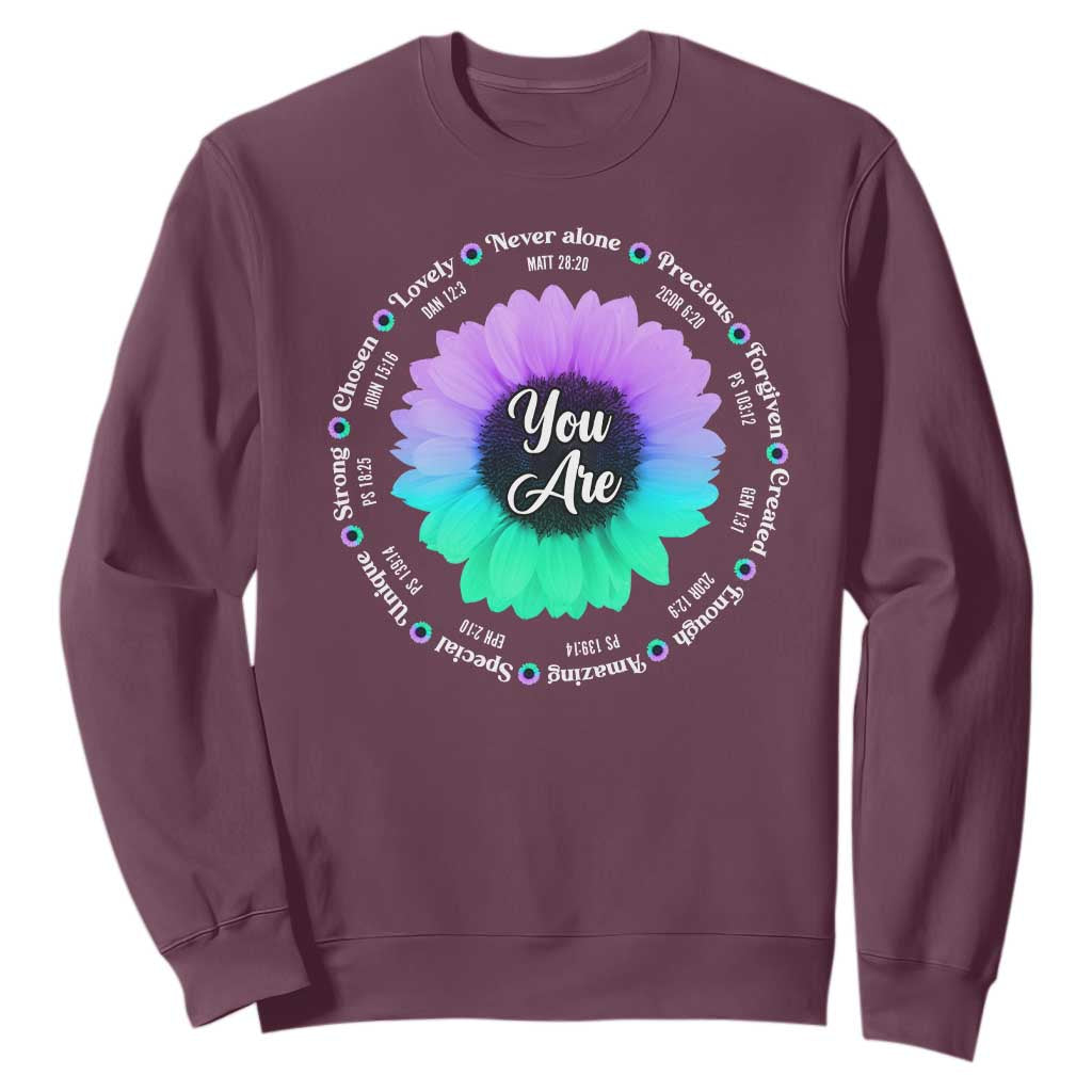 Suicide Prevention Support Sweatshirt You Are Never Alone Enough Amazing Special Strong Lovely Sunflower