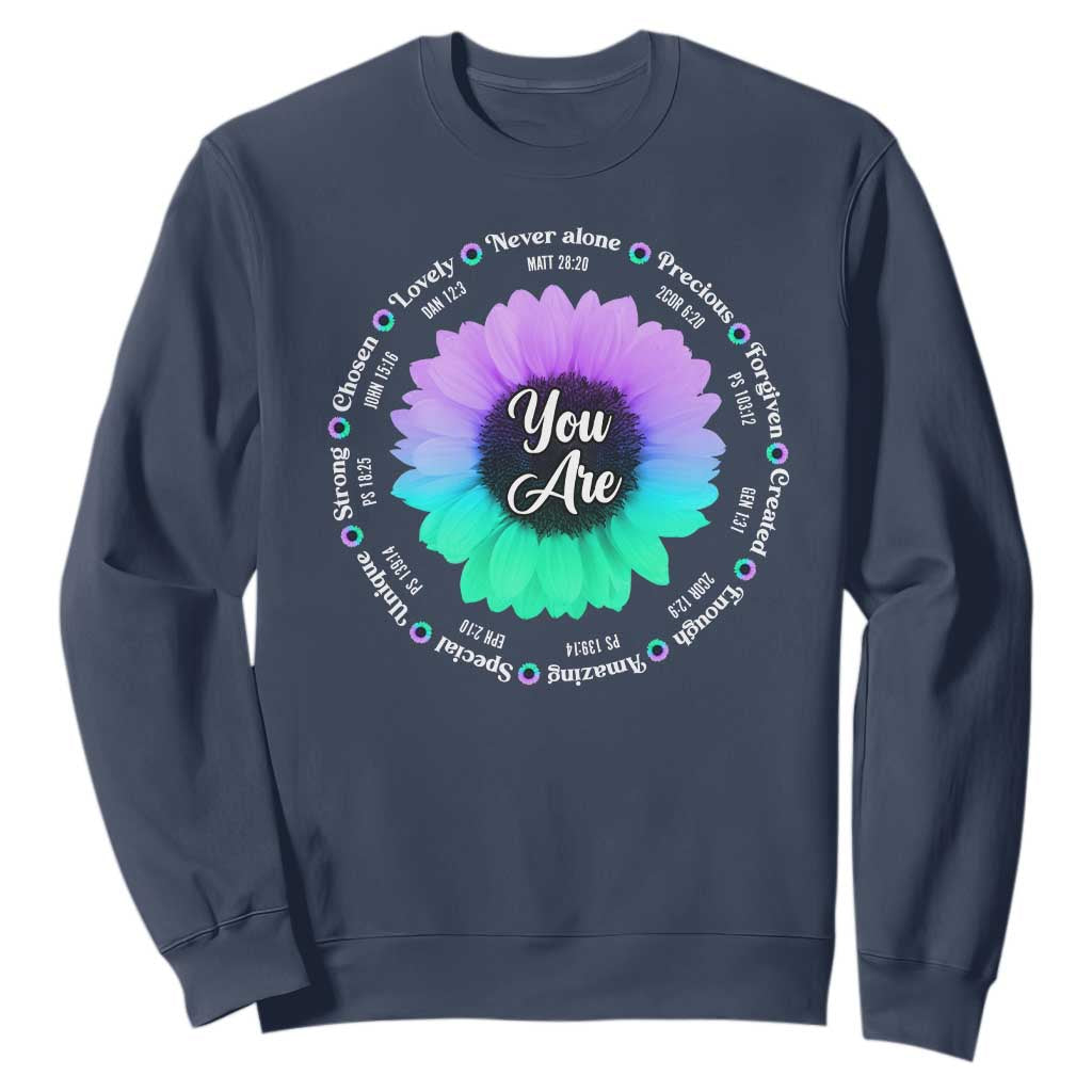 Suicide Prevention Support Sweatshirt You Are Never Alone Enough Amazing Special Strong Lovely Sunflower