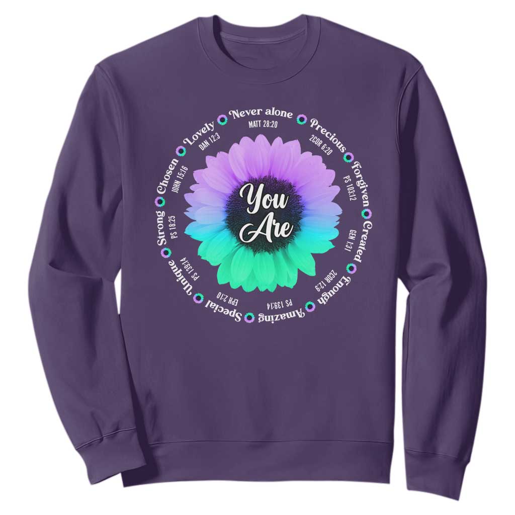 Suicide Prevention Support Sweatshirt You Are Never Alone Enough Amazing Special Strong Lovely Sunflower