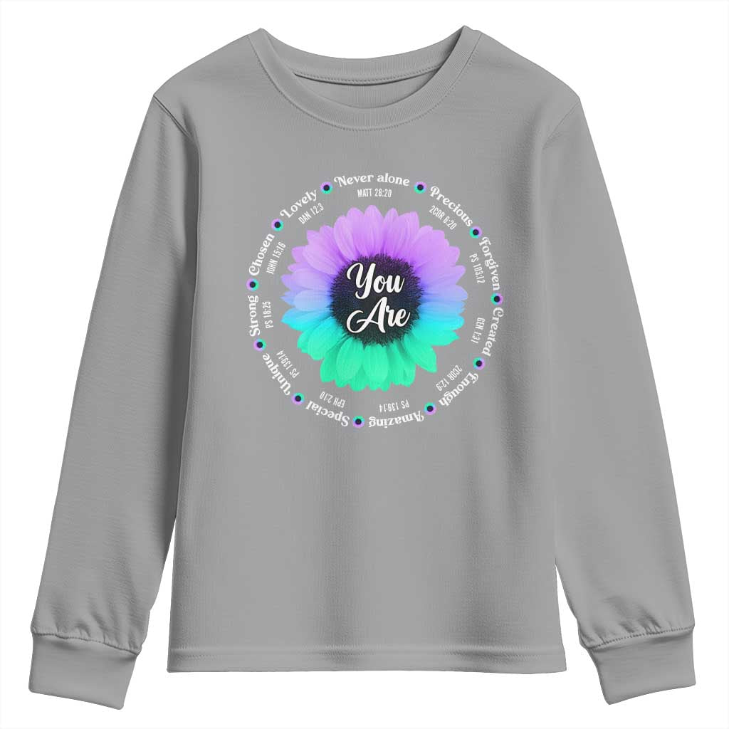 Suicide Prevention Support Youth Sweatshirt You Are Never Alone Enough Amazing Special Strong Lovely Sunflower