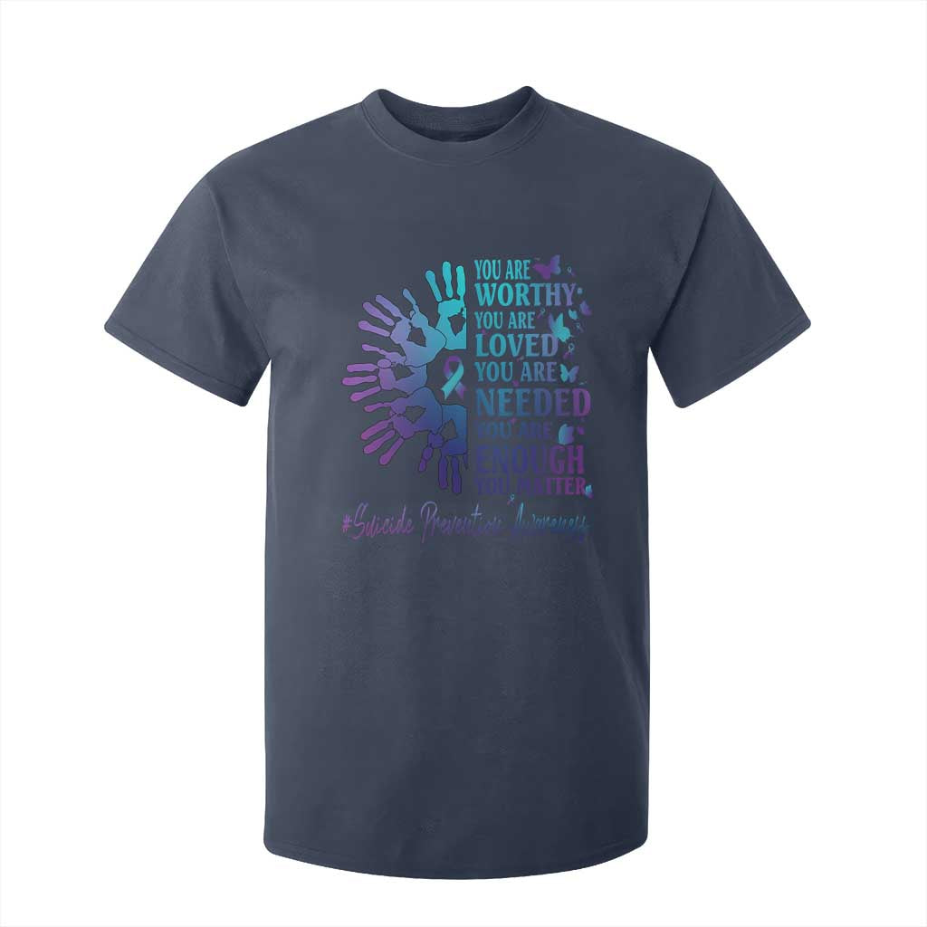 Suicide Prevention Support T Shirt For Kid You Are Worthy You Are Loved You Are Needed You Are Enough Hand Butterfly