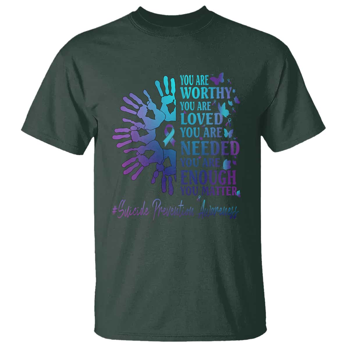 Suicide Prevention Support T Shirt You Are Worthy You Are Loved You Are Needed You Are Enough Hand Butterfly