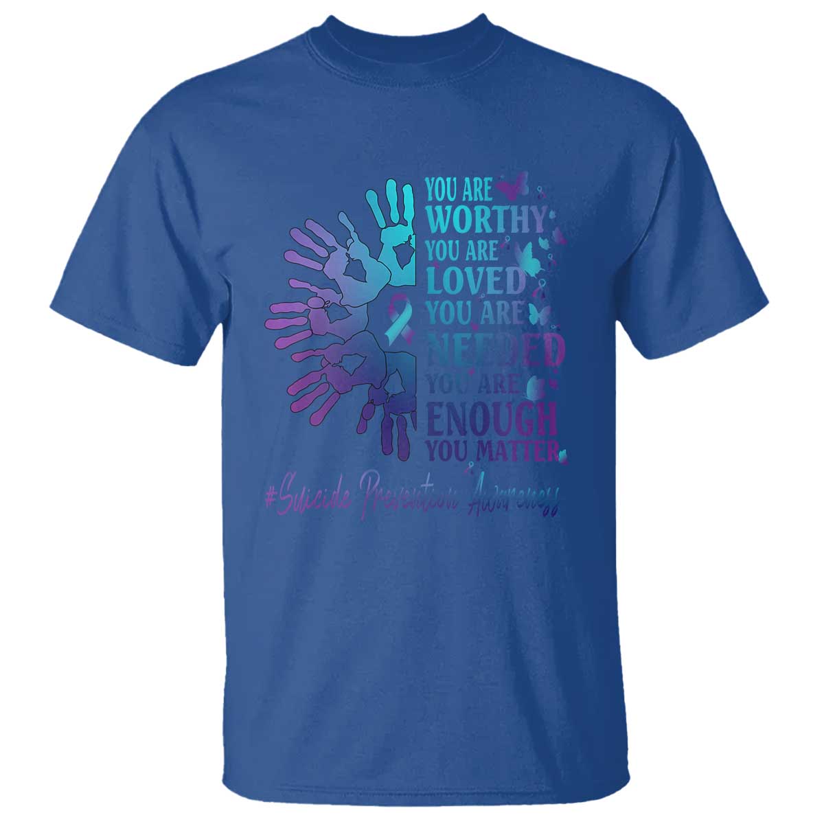 Suicide Prevention Support T Shirt You Are Worthy You Are Loved You Are Needed You Are Enough Hand Butterfly