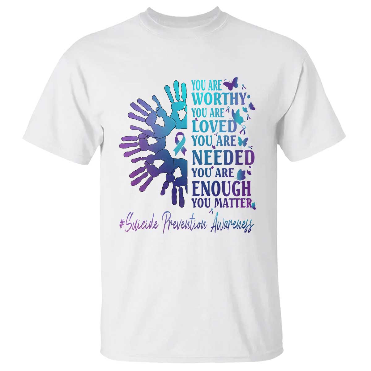 suicide-prevention-awareness-t-shirt-you-are-worthy-you-are-loved-you-are-needed-you-are-enough-hand-butterfly