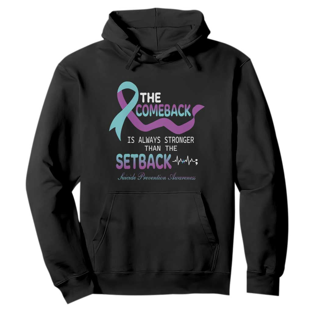 Suicide Prevention Support Hoodie The Comeback Is Always Stronger Than The Setback Heartbeat