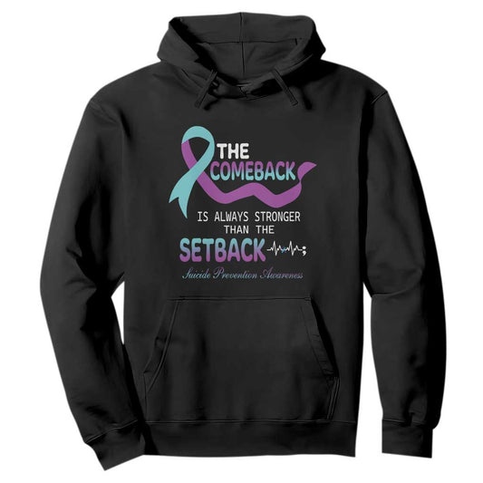 Suicide Prevention Support Hoodie The Comeback Is Always Stronger Than The Setback Heartbeat