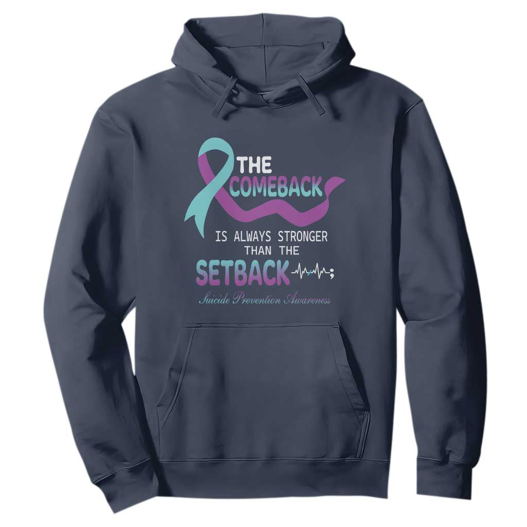 Suicide Prevention Support Hoodie The Comeback Is Always Stronger Than The Setback Heartbeat