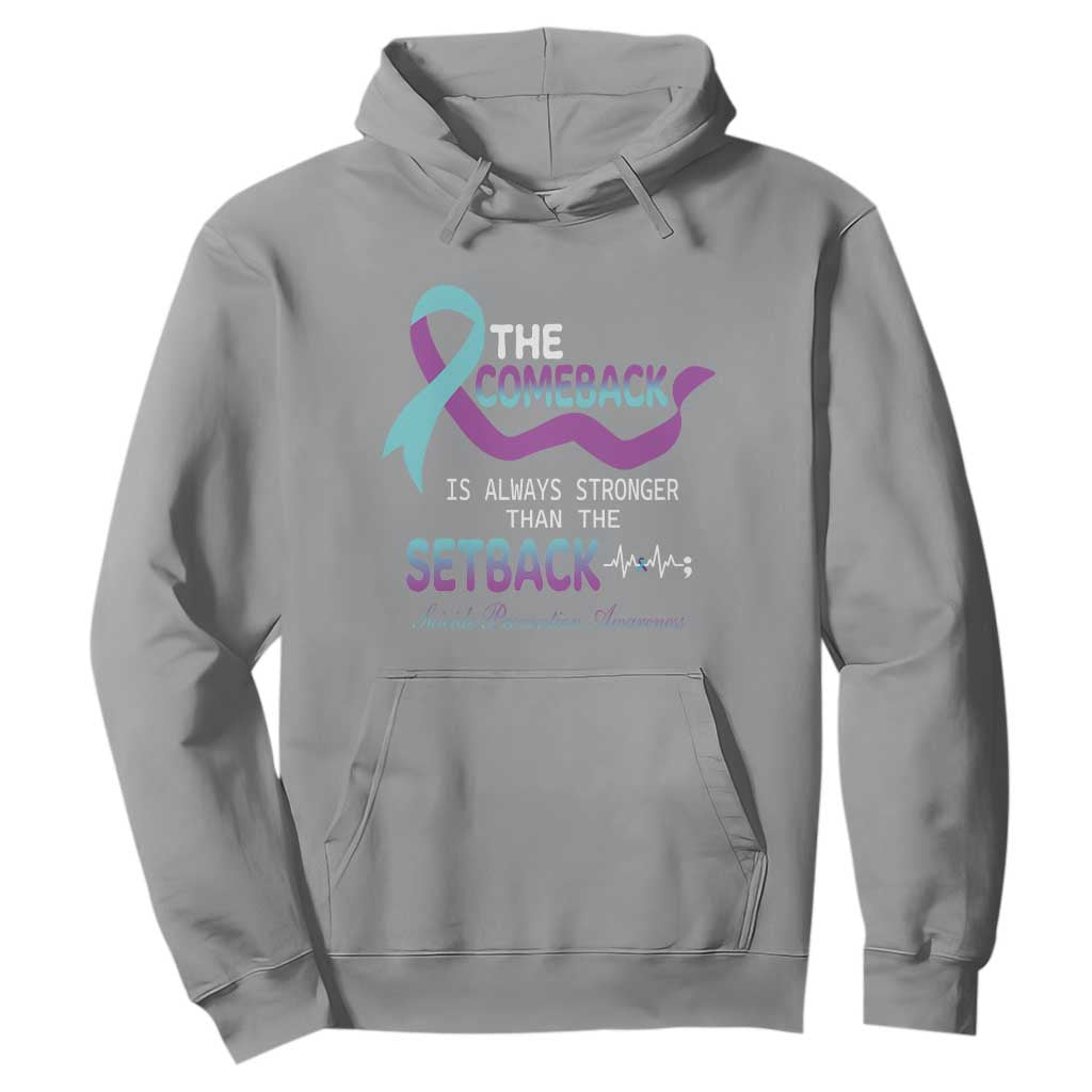 Suicide Prevention Support Hoodie The Comeback Is Always Stronger Than The Setback Heartbeat