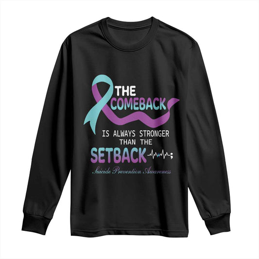 Suicide Prevention Support Long Sleeve Shirt The Comeback Is Always Stronger Than The Setback Heartbeat