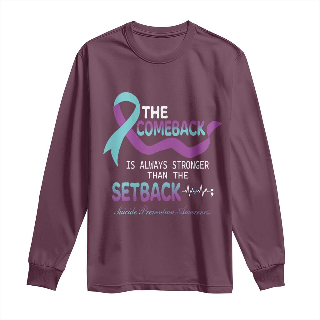 Suicide Prevention Support Long Sleeve Shirt The Comeback Is Always Stronger Than The Setback Heartbeat
