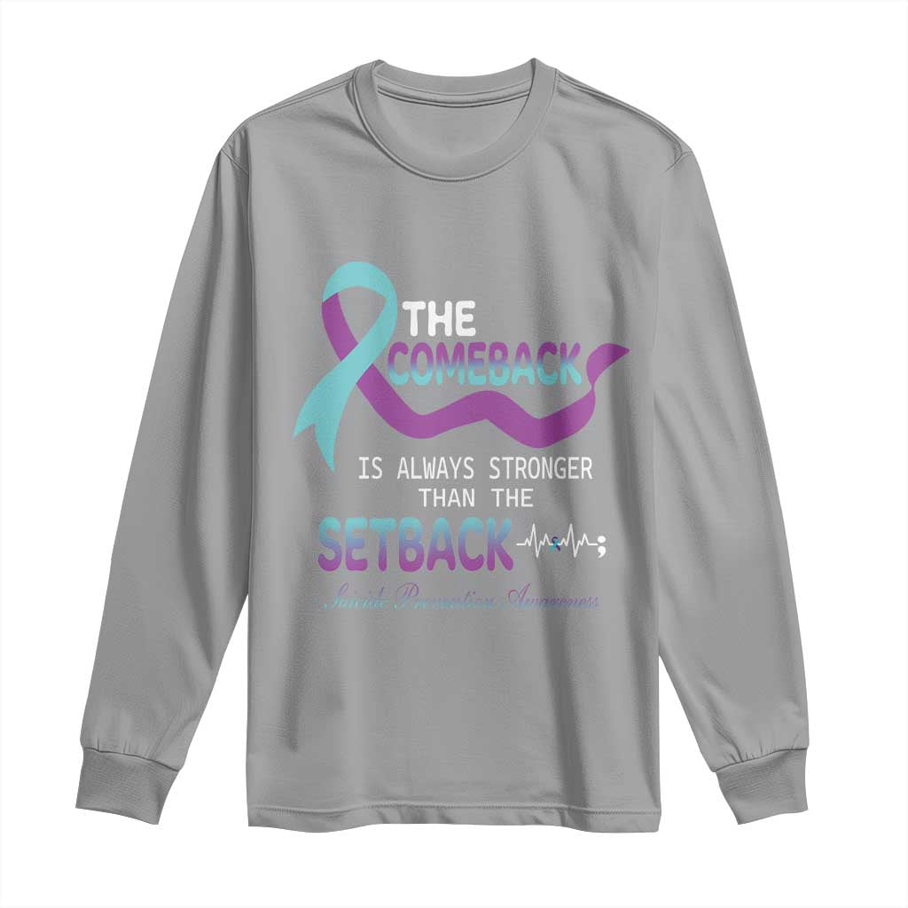 Suicide Prevention Support Long Sleeve Shirt The Comeback Is Always Stronger Than The Setback Heartbeat
