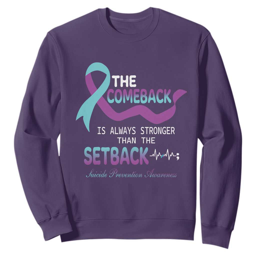 Suicide Prevention Support Sweatshirt The Comeback Is Always Stronger Than The Setback Heartbeat