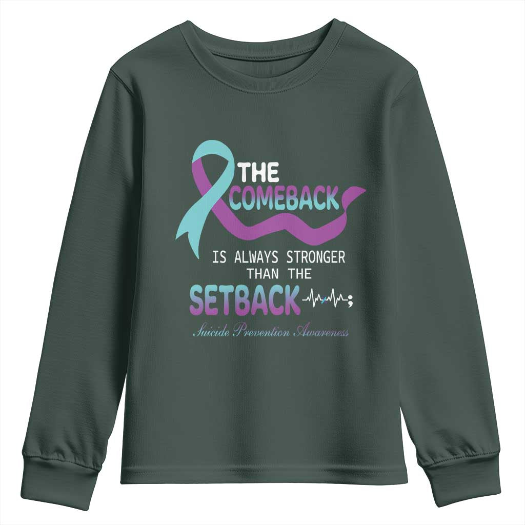 Suicide Prevention Support Youth Sweatshirt The Comeback Is Always Stronger Than The Setback Heartbeat
