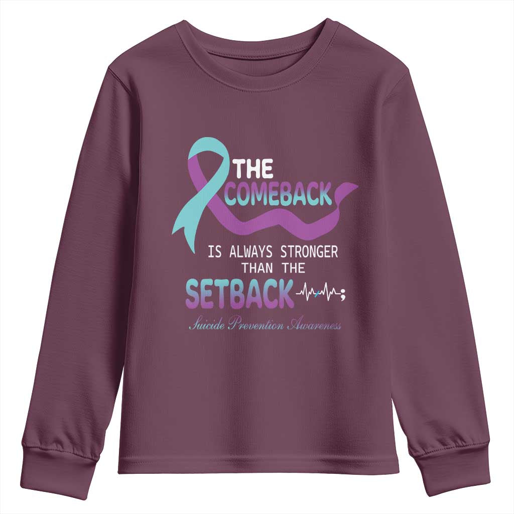 Suicide Prevention Support Youth Sweatshirt The Comeback Is Always Stronger Than The Setback Heartbeat