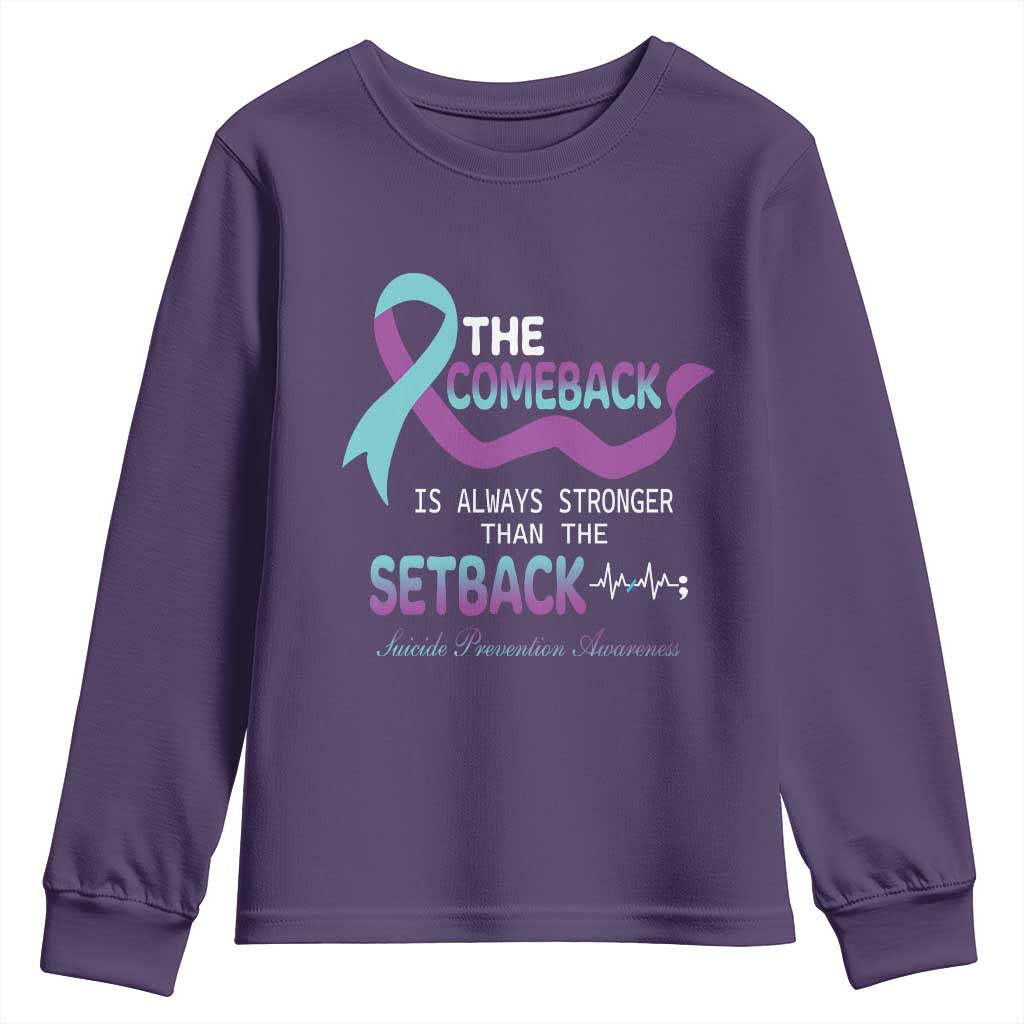 Suicide Prevention Support Youth Sweatshirt The Comeback Is Always Stronger Than The Setback Heartbeat