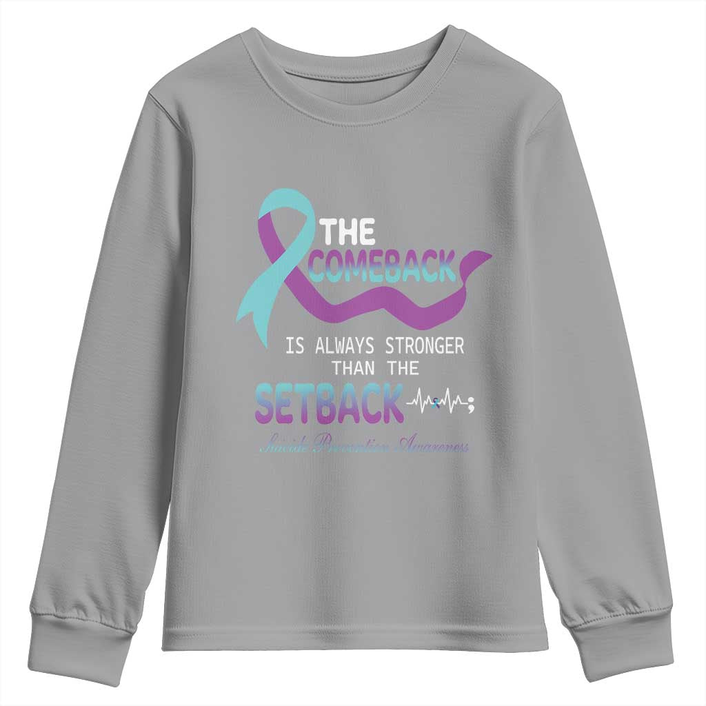 Suicide Prevention Support Youth Sweatshirt The Comeback Is Always Stronger Than The Setback Heartbeat