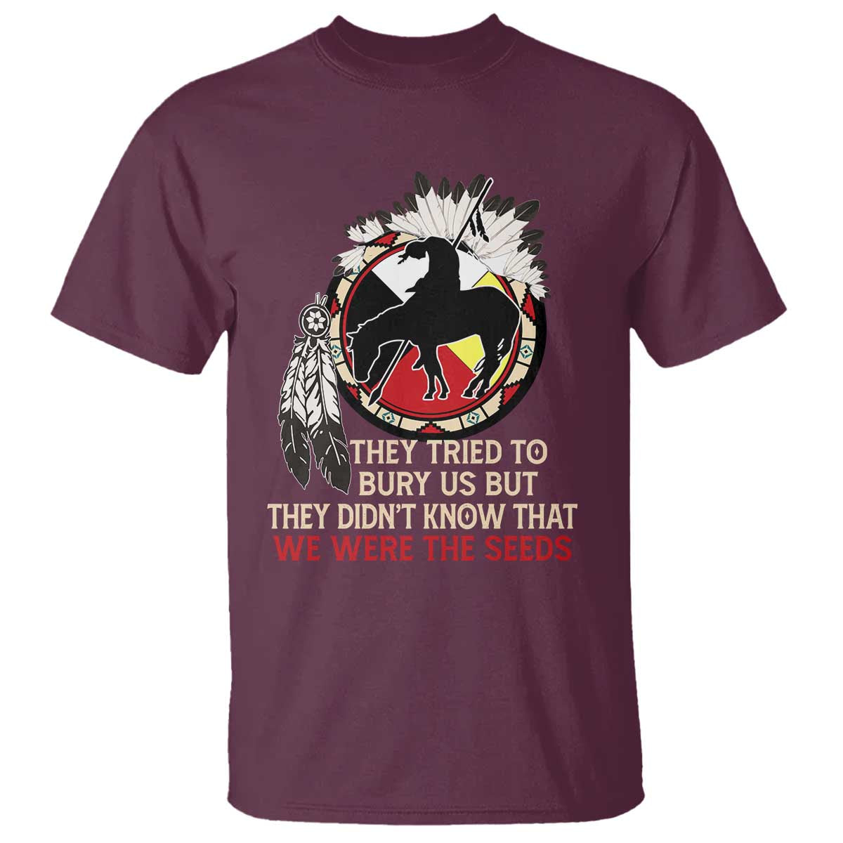 native-american-t-shirt-they-tried-to-bury-us-but-they-didnt-know-that-medicine-wheel