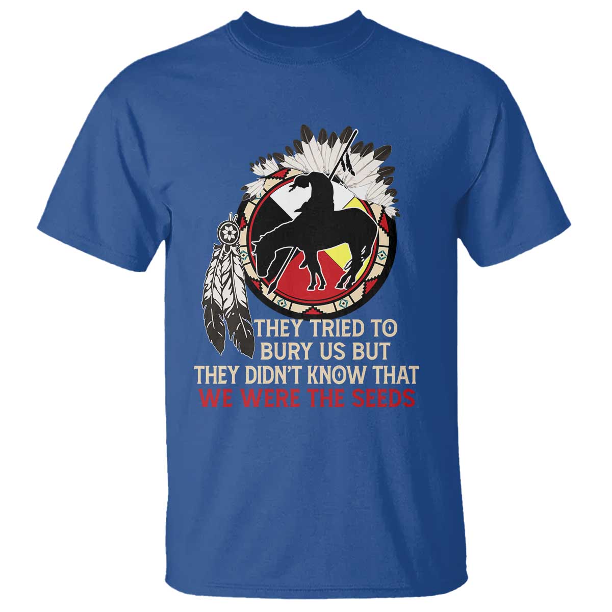 native-american-t-shirt-they-tried-to-bury-us-but-they-didnt-know-that-medicine-wheel