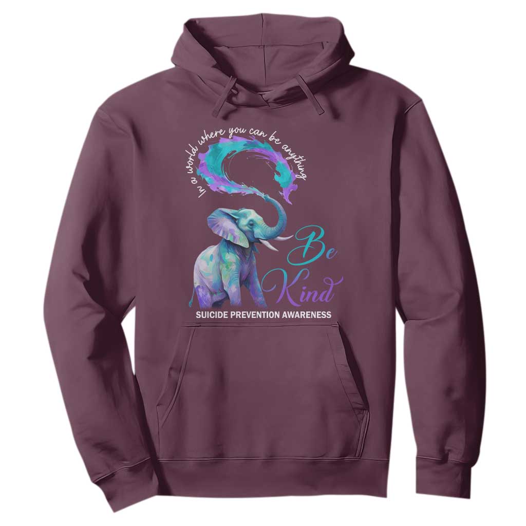 Suicide Prevention Support Hoodie In A World Where You Can Be Anything Be Kind Elephant