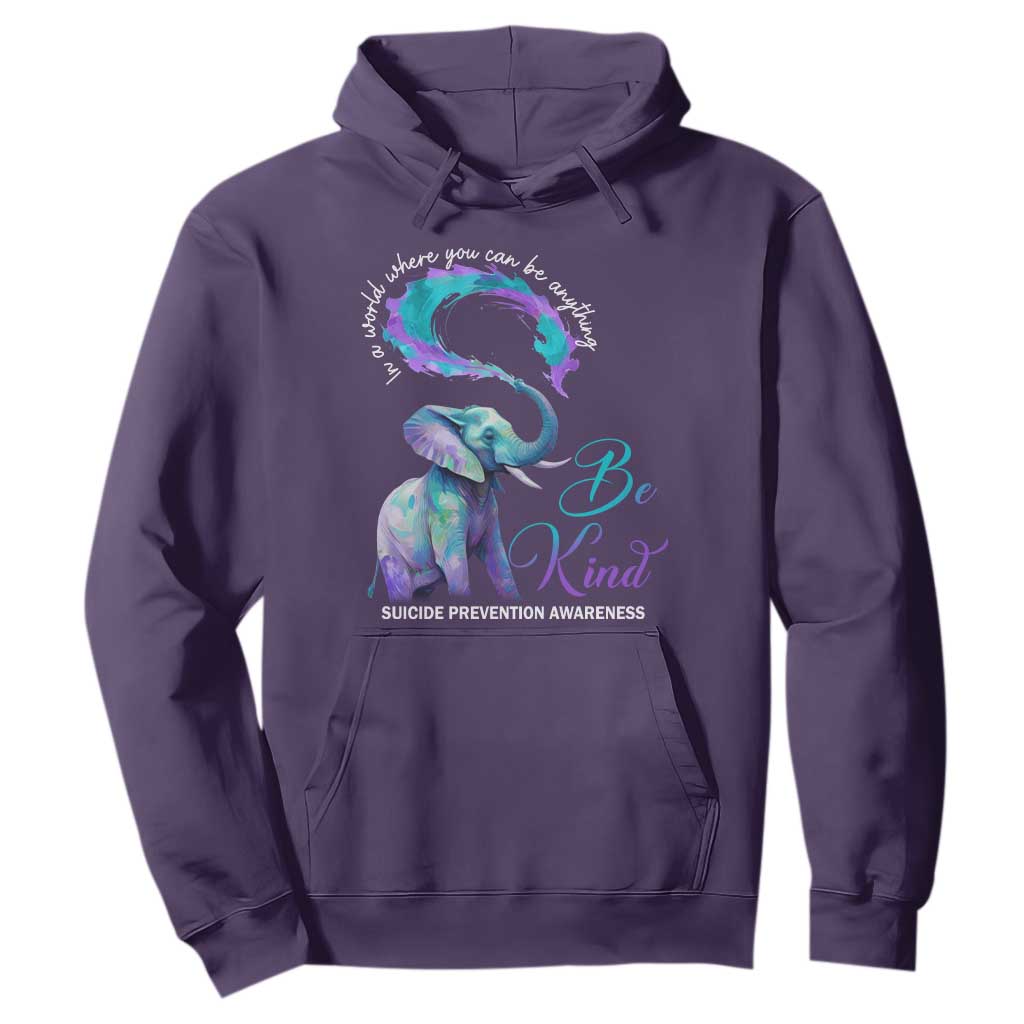 Suicide Prevention Support Hoodie In A World Where You Can Be Anything Be Kind Elephant
