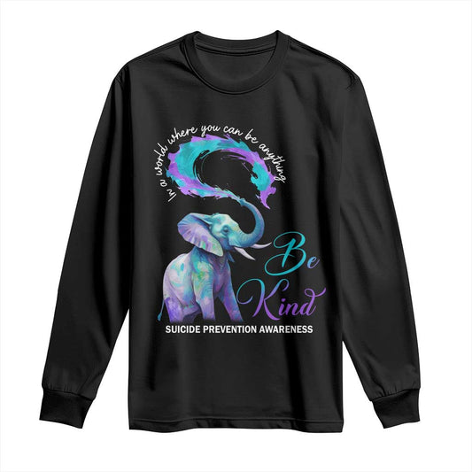 Suicide Prevention Support Long Sleeve Shirt In A World Where You Can Be Anything Be Kind Elephant