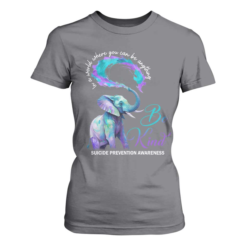 Suicide Prevention Support T Shirt For Women In A World Where You Can Be Anything Be Kind Elephant