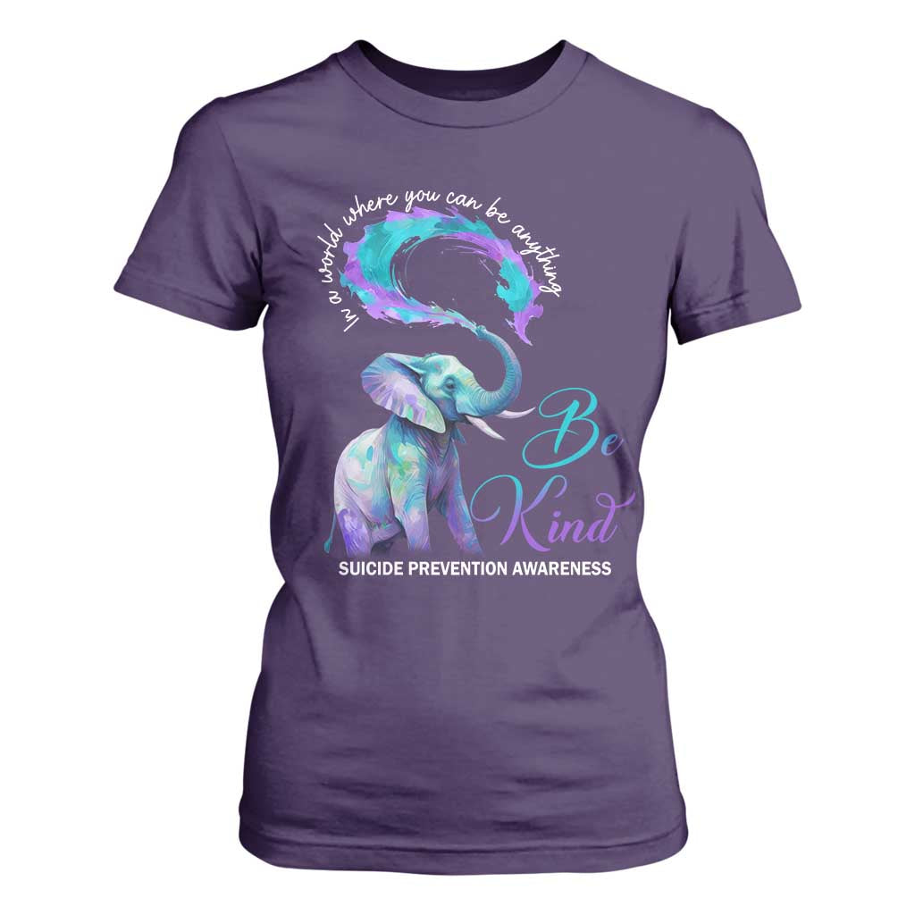Suicide Prevention Support T Shirt For Women In A World Where You Can Be Anything Be Kind Elephant