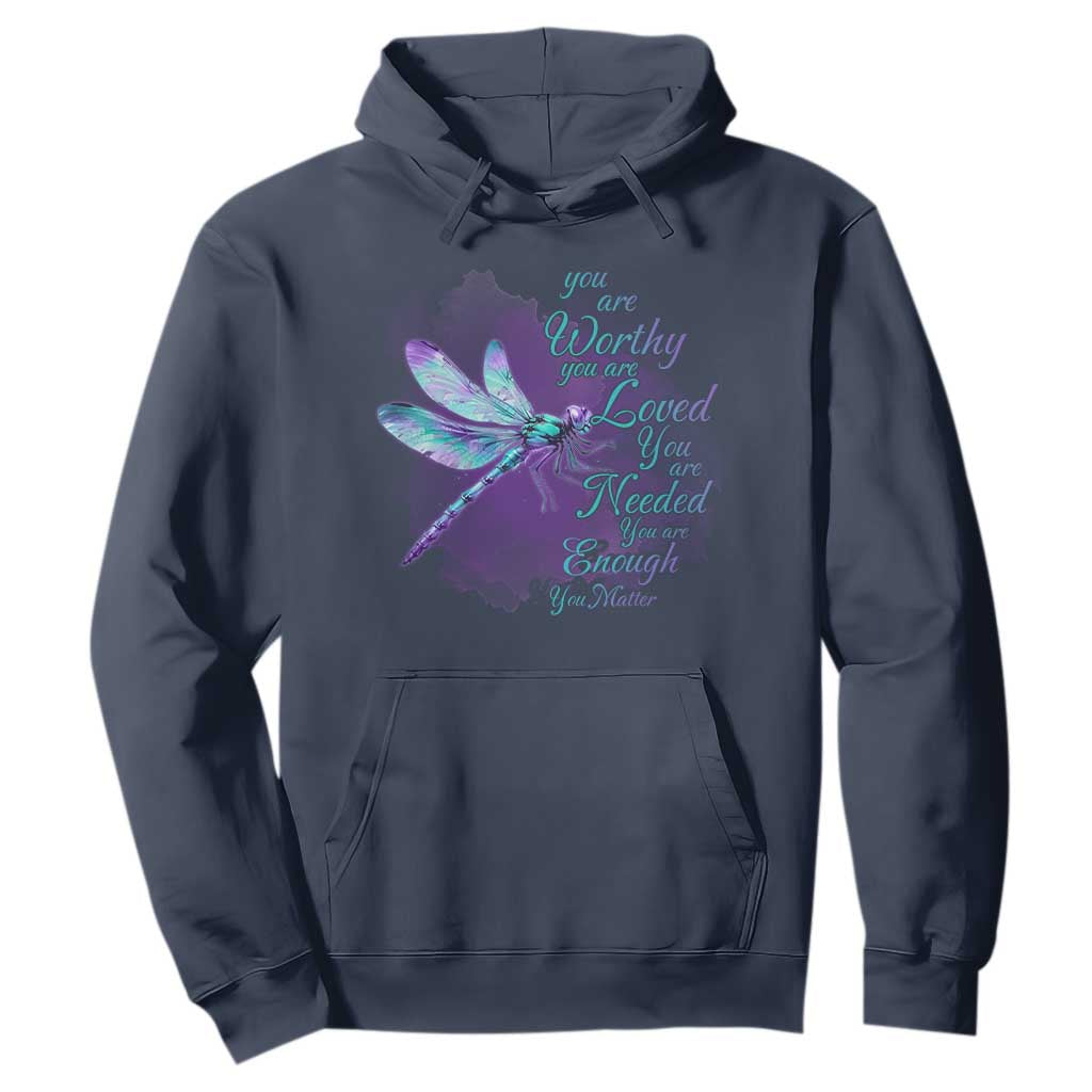 Suicide Prevention Support Hoodie You Are Worthy Loved Needed Enough Dragonfly