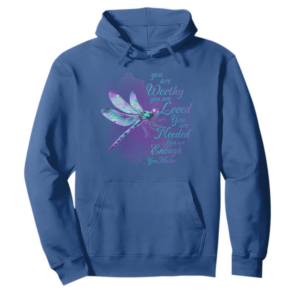 Suicide Prevention Support Hoodie You Are Worthy Loved Needed Enough Dragonfly