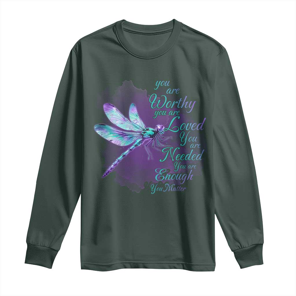 Suicide Prevention Support Long Sleeve Shirt You Are Worthy Loved Needed Enough Dragonfly