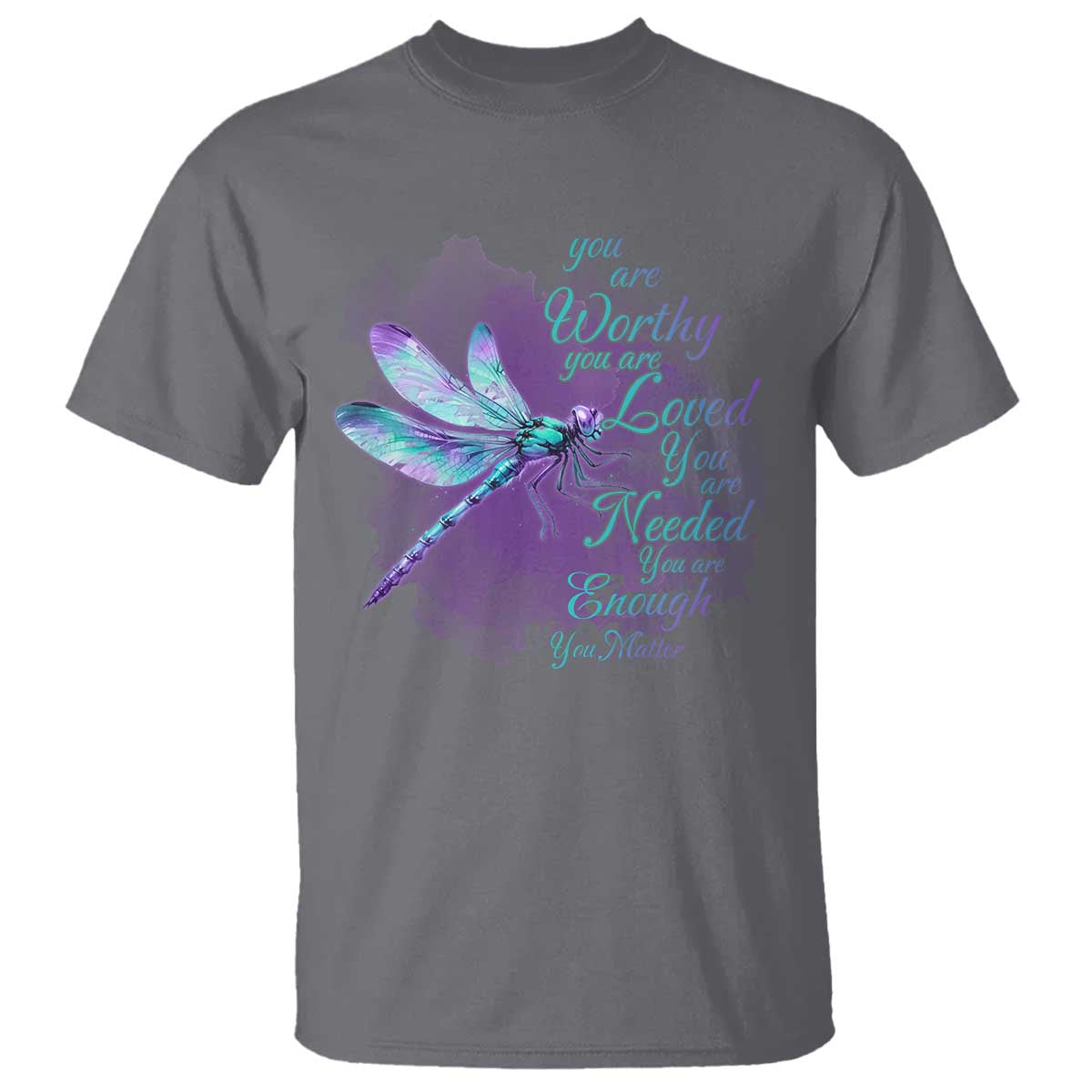 Suicide Prevention Support T Shirt You Are Worthy Loved Needed Enough Dragonfly