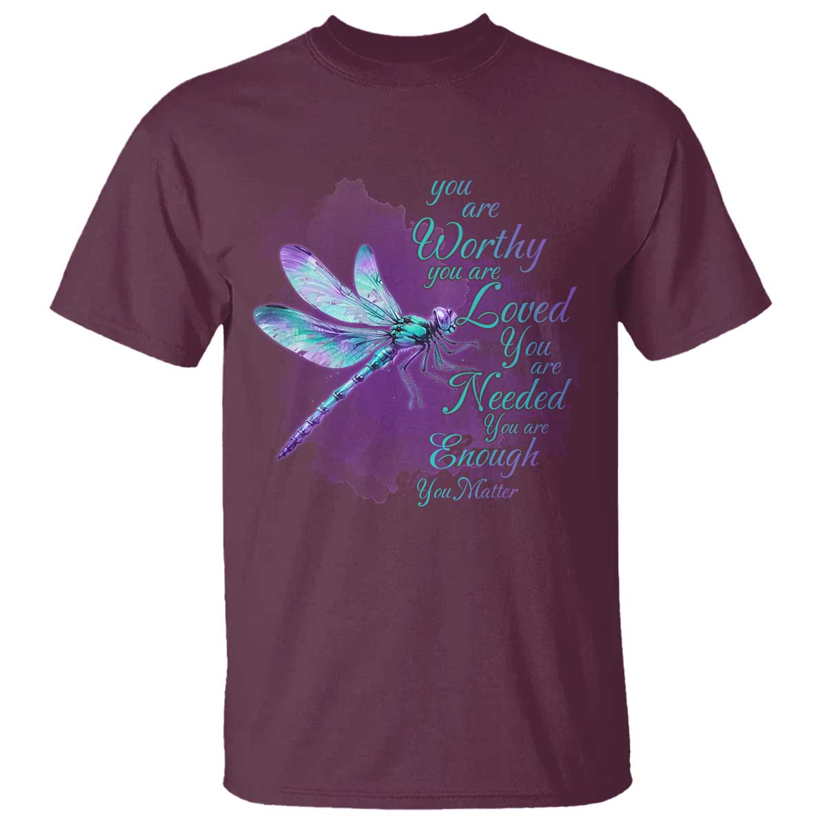 Suicide Prevention Support T Shirt You Are Worthy Loved Needed Enough Dragonfly