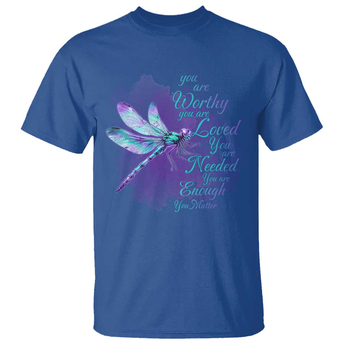 Suicide Prevention Support T Shirt You Are Worthy Loved Needed Enough Dragonfly